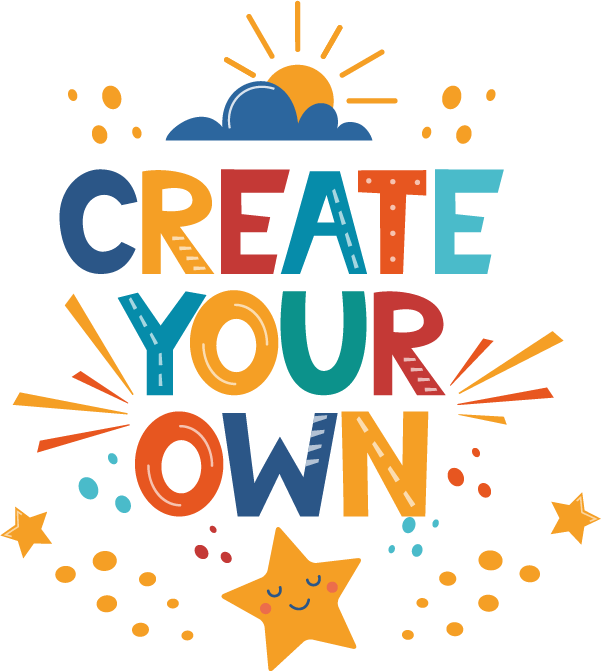 Create your own